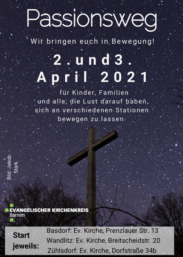 Werbung Passionsweg2. und 3. April an den Kirchen in Basdorf, Wandlitz und Zühlsdorf